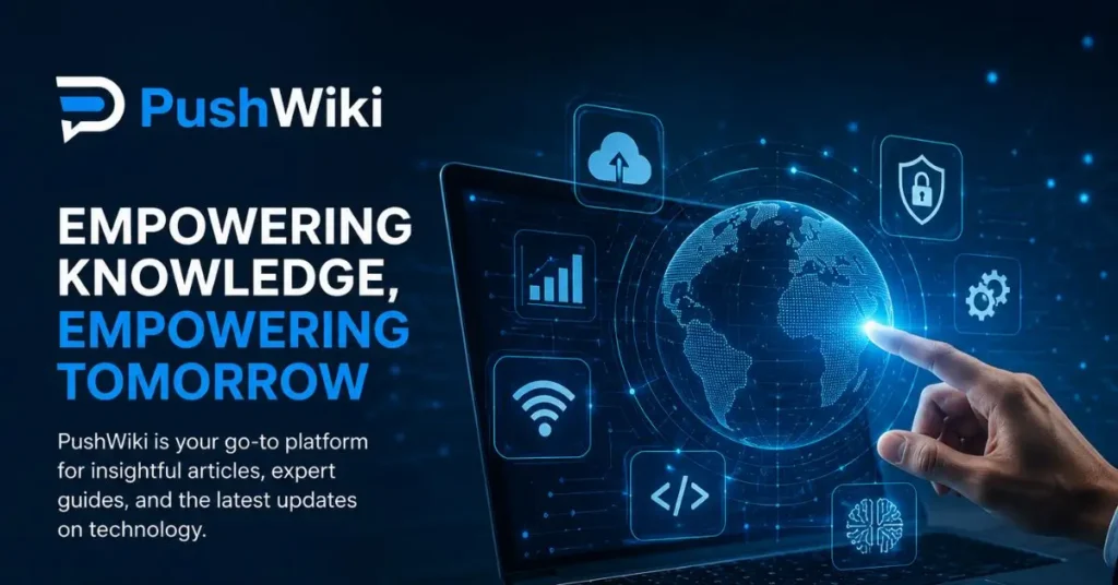 Pushwiki com: What It Is and How It Works 2026 - Biz Trends