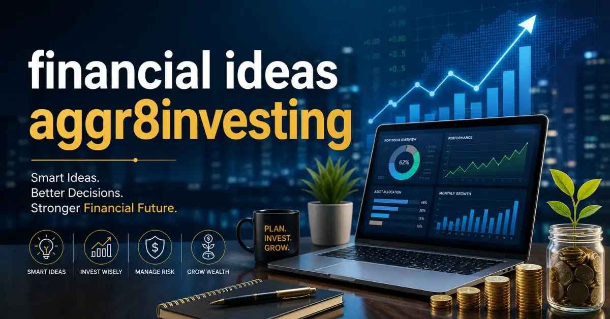 Financial Ideas Aggr8Investing Guide for Beginners 2026 - Biz Trends